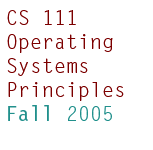 CS 111 Operating Systems Principles, Spring 2005