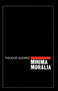 [Theodor Adorno Minima Moralia book cover]